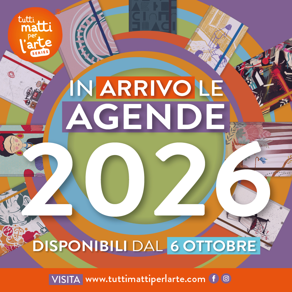 Sono arrivate le Agende 2026 firmate Tutti Matti per l’Arte!